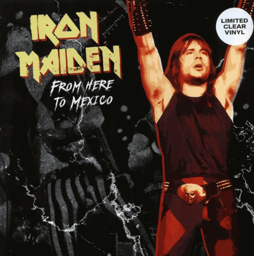 Iron Maiden (UK-1) : From Here to Mexico